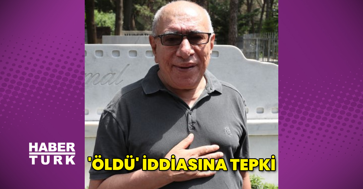 İlyas Salman’dan ‘öldü’ iddiaisına tepki